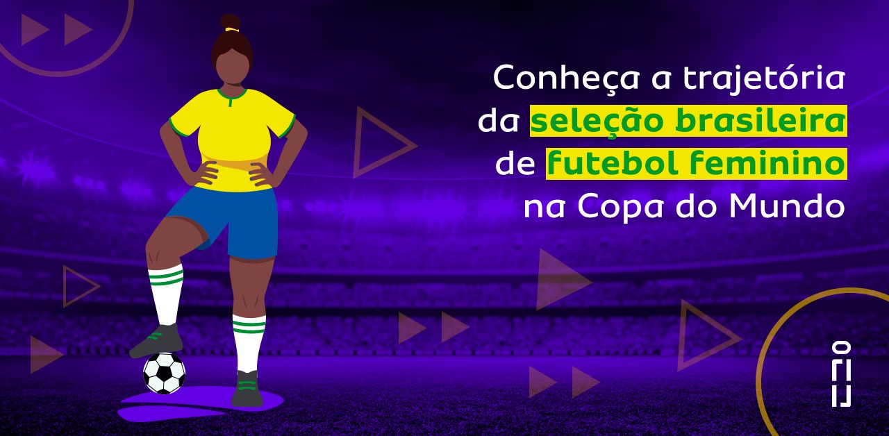 Conheça a história da seleção brasileira de futebol feminino na
